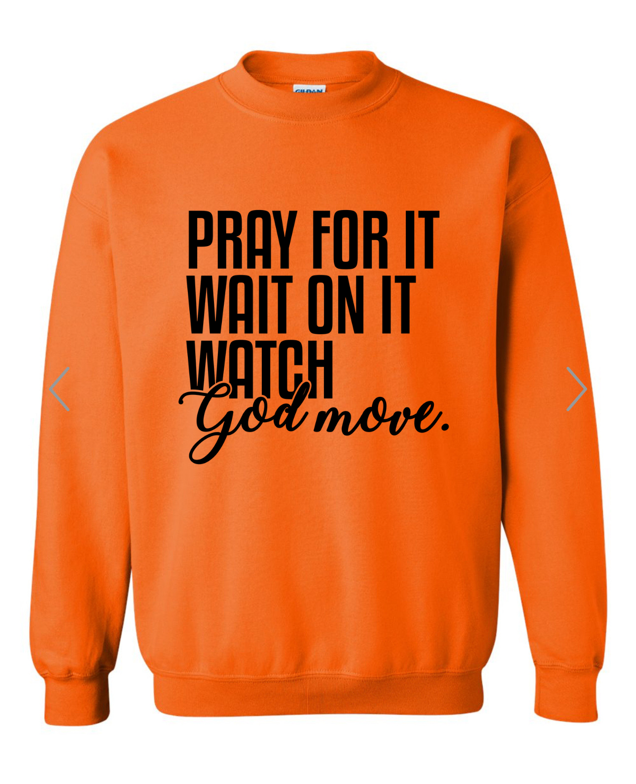 Pray For It Sweatshirt