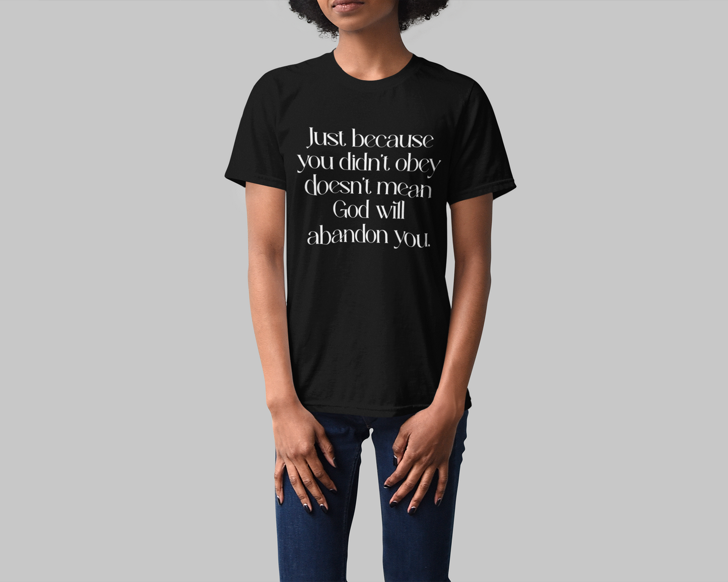 Just Because You Didn't Obey Doesn't Mean God will Abandon You